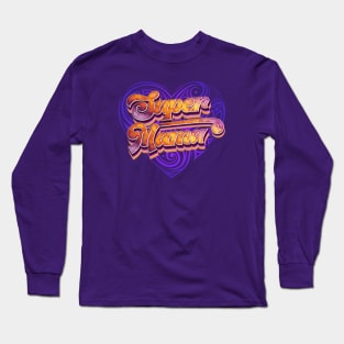 Super Groovy Mama Long Sleeve T-Shirt